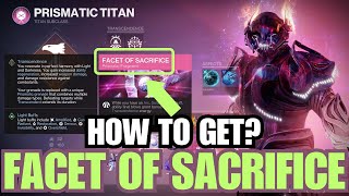 How to unlock Facet of Sacrifice Prismatic Fragment  Facet of Sacrifice location guide Destiny 2 [upl. by Alcina]