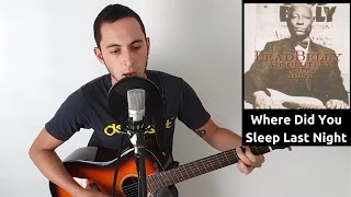 Lead Belly  quotWhere Did You Sleep Last Nightquot Cover [upl. by Maxey]