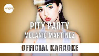 Melanie Martinez  Pity Party Official Karaoke Instrumental  SongJam [upl. by Aizti827]