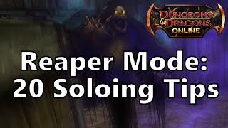 20 Tips for Soloing Reaper Mode in DDO [upl. by Saibot]