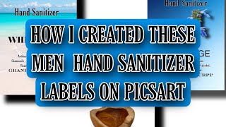 How I Created These Men Hand Sanitizer Labels on Picsart [upl. by Bathsheeb]