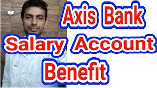 Axis Bank Salary Account Benefit Features  Axis Prime Salary Account [upl. by Inva]