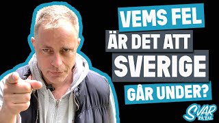 Vems fel är det att Sverige går under  Johan Widén  Svar På Tal  63 [upl. by Cirtemed]