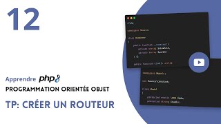 PHP 8  Programmation Orientée Objet  12 Créer un routeur [upl. by Mueller156]