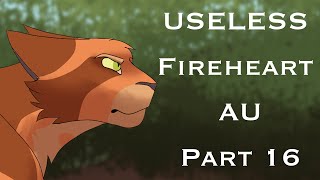 USELESS  Fireheart AU MAP  part 16 for LuckyDoesStuff [upl. by Donaghue]