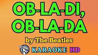 ObLaDi ObLaDa KARAOKE by The Beatles 4K HD samsonites [upl. by Wilt684]