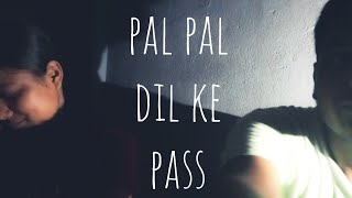 pal pal dil ke pass cover  Arijit Singh [upl. by Gibeon]