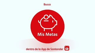 Mis Metas Santander [upl. by Nnaeoj]