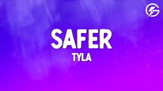 Tyla  Safer Lyrics [upl. by Akel504]