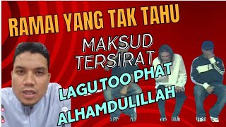 Terjemahan Lagu Too Phat Alhamdulillah [upl. by Allyson]