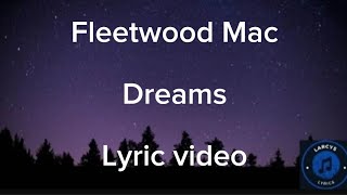 Fleetwood Mac  Dreams Lyric video [upl. by Dollar]