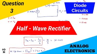 Diode Circuits  Half Wave Rectifier  Question 3  Analog Electronics [upl. by Odrarej]