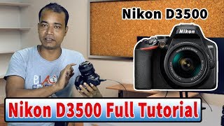 Nikon D3500 Full Tutorial Users Guide Bangla [upl. by Gardy]