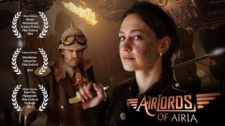 Steampunk SciFi Short Film  Airlords of Airia [upl. by Crary]