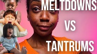 Meltdowns vs Tantrums Know the Difference and How to Handle Them [upl. by Yrrok]