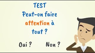 16  Attention sélective  Peuton faire attention à tout [upl. by Deer]