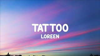 Tattoo  Loreen Lyrics [upl. by Yelrebma]