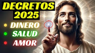 Los 3 Decretos MAS PODEROSOS De 2025  Atrae DINERO  SALUD Y AMOR [upl. by Faus828]