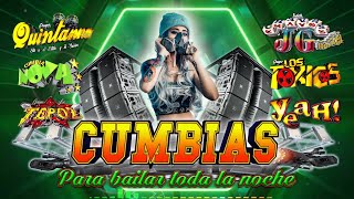 CUMBIAS SONIDERAS PARA BAILA  CUMBIA BUENA LA CUMBIA SAMPUESANA MIX QUINTANNA LALEY 7 TEPOZICC [upl. by Alac651]