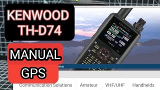 KENWOOD THD74  SET MANUAL GPS  amp search Near REPEATER [upl. by Aehtla485]