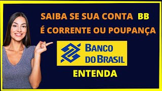 Como saber se a conta do BB é corrente ou poupança [upl. by Irish]