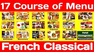 French Classical Menu  17 Course of French Classical Menu with Pronunciation  Hotel Management [upl. by Gierk25]