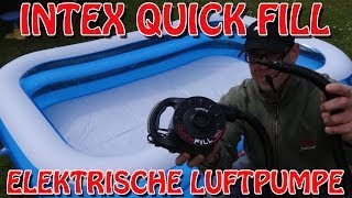 quotELEKTRISCHE LUFTPUMPE QUICK FILL VON INTEXquot Boote aufpumpen in 4 Minuten [upl. by Phil]