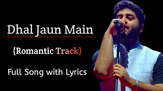 Dhal Jaun Main Tujh Mein LYRICS Jubin Nautiyal amp Aakanksha Sharma  Akshay Kumar Ileana DCruz [upl. by Nawiat]