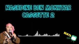 نصر الدين بن مختار كاسات 2 nassredine ben mokhtar cassette [upl. by Nodnol]