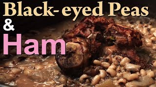 Best Blackeyed Peas with Ham  Soul Foodstyle [upl. by Dazhahs]