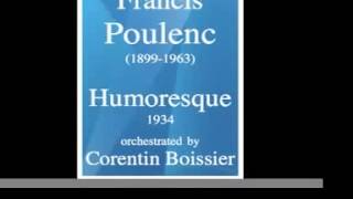 Francis Poulenc  quotHumoresquequot 1934 orchestrated by Corentin Boissier [upl. by Ama]