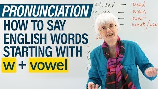 English Pronunciation How to say words beginning in W  vowel [upl. by Yakcm54]