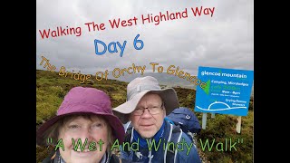 Day 6 of Our West Highland Way Adventure Walking from the Bridge of Orchy To Glencoe [upl. by Eneryc]