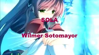 Wilmer sotomayor  SOLA [upl. by Kern]