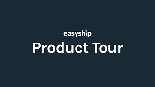 The Beginner’s Guide to Easyship’s Shipping Dashboard [upl. by Florry]