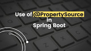 What is Property Source Annotation in Spring Boot  Use of Property Source Annotation [upl. by Adnirual]