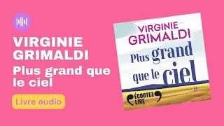 quotPlus grand que le cielquot de Virginie Grimaldi LIVRE AUDIO [upl. by Leanne115]