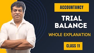 Trial Balance  Full Explanation  Accountancy  Class 11 [upl. by Terrag]