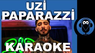 UZİ  PAPARAZZİ   Karaoke   Sözleri  Lyrics  Fon Müziği Beat  COVER [upl. by Abraham]