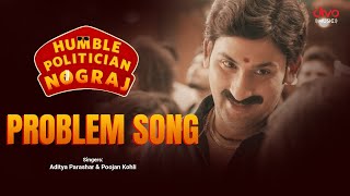 PROBLEM VIDEO SONG  HUMBLE POLITICIAN NOGRAJ  Danish Sait  Pushkar Hemanth M Rao Rakshit Shetty [upl. by Casper662]