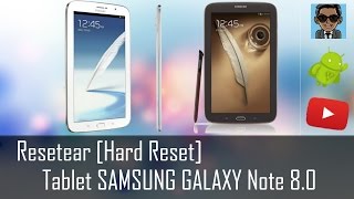 Resetear Tablet SAMSUNG GALAXY Note 80 Hard Reset Quitar Contraseña  Restaurar  Estado Fabrica [upl. by Prendergast]