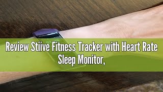 Review Stiive Fitness Tracker with Heart Rate Sleep Monitor Daily IP68 Waterproof Activity Tracker [upl. by Lepley467]