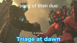 Triage at dawn  song of titan duo skibidi toilet [upl. by Ainet62]