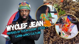 Wyclef Jean On “Djon Djon” Remix  ALL Caribbean Nations Have This In Common 🇭🇹 [upl. by Ecydnak]