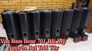 VUA BASS LOA BOSE 701 2 LỖ HƠI nguyên bụi trời Tây vừa về tại Tiến Dũng audio Sài Gòn [upl. by Siana]