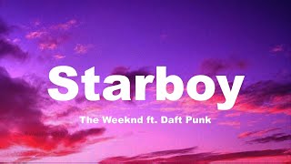 The Weeknd Starboy Lyrics ft Daft Punk [upl. by Danny]