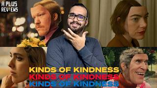 Kinds of Kindness Reseña [upl. by Stavro]