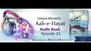 AabeHayat by Umera Ahmed  Episode 21 [upl. by Gallenz846]