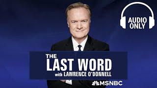 The Last Word With Lawrence O’Donnell  Sept 17  Audio Only [upl. by Nanni993]