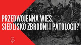 POLSKA WIEŚ  Siedlisko zbrodni i patologii podcast kryminalny [upl. by Gladstone]